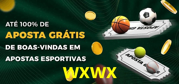wxwx Ate 100% de Aposta Gratis